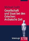 Gesellschaft und Staat bei den Griechen: Archaische Zeit