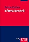 Informationsethik. Umgang mit Wissen und Informationen in elektrischen Räumen