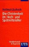 Die Christenheit im Hoch- und Sp&auml;tmittelalter: Von der Kirchenreform des 11. Jahrhunderts zu den Reformbestrebungen des 15. Jahrhunderts (Uni-Taschenb&uuml;cher S)
