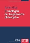 Grundlagen der Gegenwartsphilosophie : eine Einführung