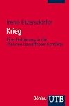 Krieg: Eine Einführung in die Theorie bewaffneter Konflike (Uni-Taschenbücher S)