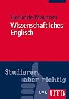 Wissenschaftliches Englisch : stilsicher Schreiben in Studium und Wissenschaft