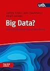 Big Data? Frag doch einfach!: Klare Antworten aus erster Hand (German Edition)