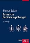 Botanische Bestimmungsübungen: Praktische Einführung in die Pflanzenbestimmung