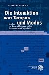 Die Interaktion von Tempus und Modus: Studien zur Entwicklungsgeschichte des deutschen Konjunktivs