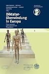 Diktaturüberwindung in Europa: Neue nationale und transnationale Perspektiven