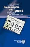 Ikonographie des Terrors? : Formen ästhetischer Erinnerung an den Terrorismus in der Bundesrepublik ; 1978 - 2008