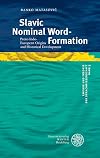 Slavic nominal word-formation : Proto-Indo-European origins and historical development