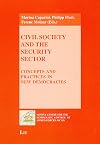 Civil society and the security sector : concepts and practices in new democracies
