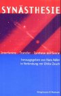 Synästhesie: Interferenz - Transfer - Synthese der Sinne