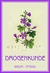 Drogenkunde. Bestimmung und Verwendung der Drogen