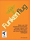 Funkenflug: Mehr als 150zündende Konzepte, Design-Ideen und WarmUp-Übungen, die Ihre Inspiration beflügeln