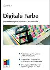 Digitale Farbe in der Medienproduktion und Druckvorstufe