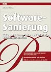 Software-Sanierung: Weiterentwicklung, Testen und Refactoring bestehender Software