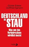 Deutschland im Stau: Was uns das Verkehrschaos wirklich kostet