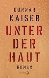 Unter der Haut: Roman