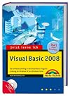 Jetzt lerne ich Visual Basic 2008: Der einfache Einstieg in die Visual Basic-Programmierung für Windows XP und Windows Vista