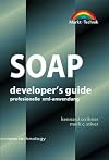 SOAP developer's guide : [Spezifikation, xml, BizTalk-Server]