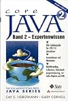 Core Java 2, m. CD-ROMs, Bd.2, Expertenwissen, m. CD-ROM (Sun Microsystems)