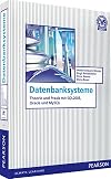 Datenbanksysteme: Theorie und Praxis mit SQL2003, Oracle und MySQL