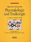 Allgemeine und spezielle Pharmakologie und Toxikologie : für Studenten der Medizin, Veterinärmedizin, Pharmazie, Chemie, Biologie sowie für Ärzte, Tierärzte und Apotheker