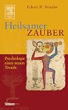 Heilsamer Zauber: Psychologie eines neuen Trends