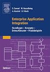 Enterprise Application Integration : Grundlagen - Konzepte - Entwurfsmuster - Praxisbeispiele