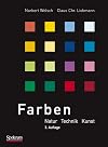 Farben: Natur, Technik, Kunst