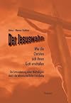 The Jesus Delusion: How the Christians Created Their God: The Demystification of a World Religion Through Scientific Research