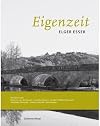 Elger Esser: Eigenzeit. Retrospective