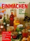 Einmachen.