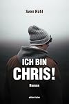 Ich bin Chris!: Roman (German Edition)