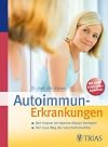 Autoimmunerkrankungen: Den Gegner im eigenen Körper besiegen