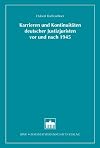 Karrieren und Kontinuitäten deutscher Justizjuristen vor und nach 1945 : mit allen Grund- und Karrieredaten auf beiliegender CD-ROM