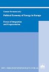 Political economy of energy in Europe forces of integration and fragmentation