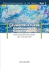 Grundstrukturen menschlicher Kompetenzen praxiserprobte Konzepte und Instrumente