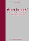 Gott in uns! Die Germanische Glaubens-Gemeinschaft - Ein Beitrag zur Geschichte völkischer Religiosität in der Weimare
