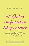 45 Jahre im falschen Körper leben