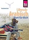 Kauderwelsch : Libysch-Arabisch : Wort für Wort