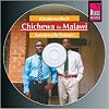 Kauderwelsch : Chichewa f&uuml;r Malawi : AusspracheTrainer [sound recording]