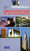 DuMont Schnellkurs Architektur im 20. Jahrhundert
