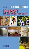 Schnellkurs Kunst im 20. Jahrhundert