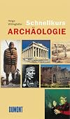 Schnellkurs Archäologie