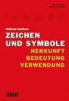 DuMont s Handbuch Zeichen und Symbole: Herkunft - Bedeutung - Verwendung