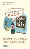 Das kann ich auch! Gebrauchsanweisung für Moderne Kunst