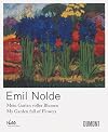 Emil Nolde: My Garden Full of Flowers