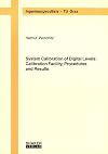 System Calibration of Digital Levels: Calibration Facility, Procedures and Results (Ingenieurgeodasle-TU Graz)