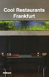 Cool Restaurants Frankfurt (Cool Restaurants)