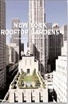 New York Rooftop Gardens (English, German, French, Italian and Spanish Edition)