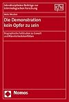 Die Demonstration, kein Opfer zu sein: Biographische Fallstudien zu Gewalt und Männlichkeitskonflikten